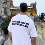 CAMISETA YOUR ASS BLANCA