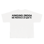 CAMISETA NINGUNA DROGA BLANCA