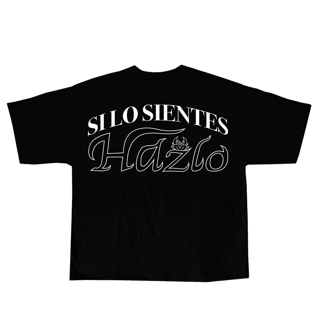 CAMISETA SI LO SIENTES HAZLO NEGRA