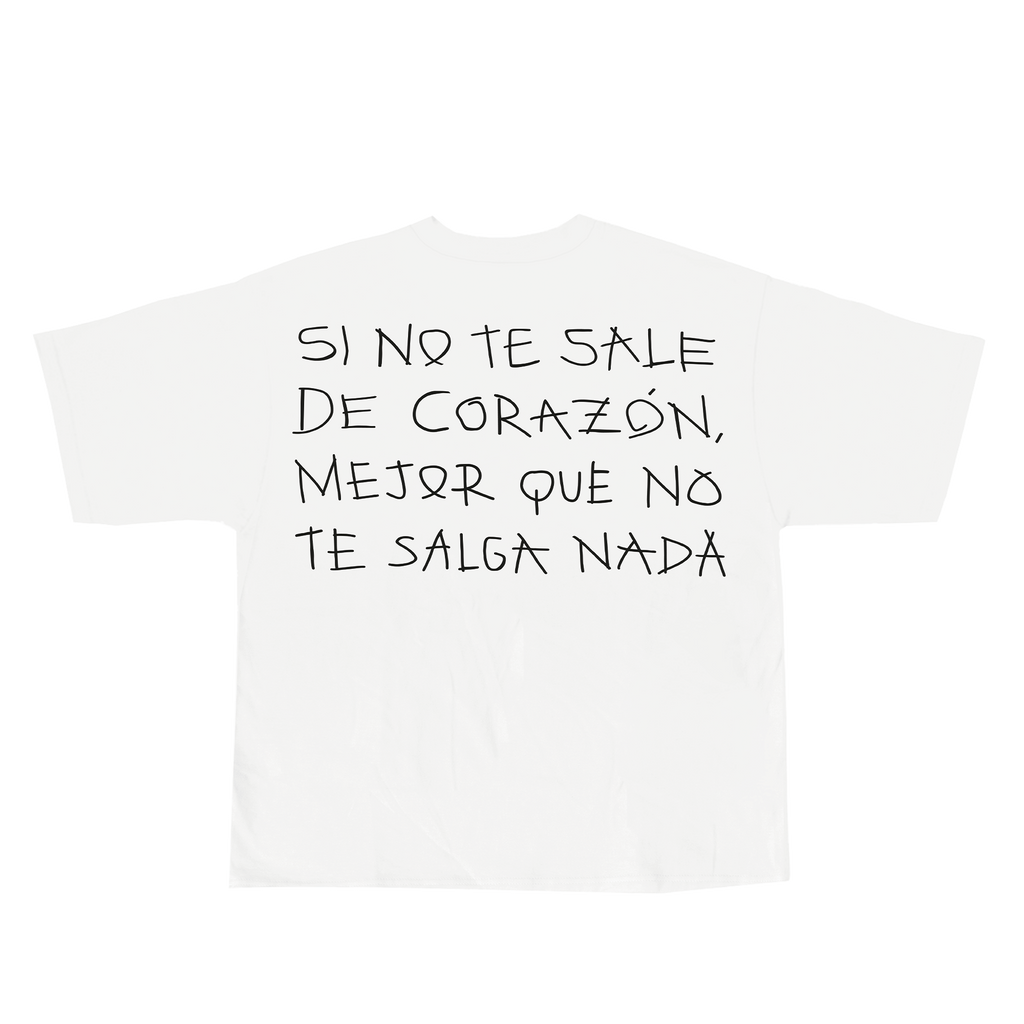 CAMISETA SI NO TE SALE DE CORAZÓN BLANCA